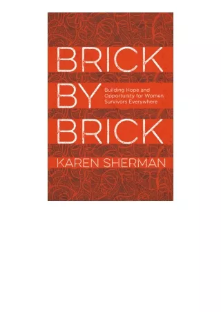 Download Brick By Brick Building Hope And Opportunity For Women Survivors Everyw