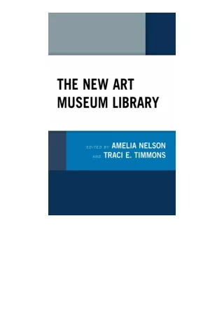 PDF read online The New Art Museum Library free acces