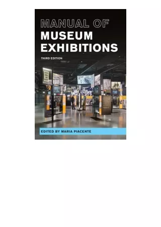 Download Manual Of Museum Exhibitions A Lord Cultural Resources Book free acces