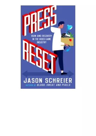 PDF read online Press Reset Ruin And Recovery In The Video Game Industry free ac