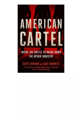 Kindle online PDF American Cartel Inside The Battle To Bring Down The Opioid Ind