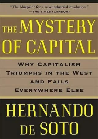 Read ebook [PDF] The Mystery of Capital: Why Capitalism Triumphs in the West and