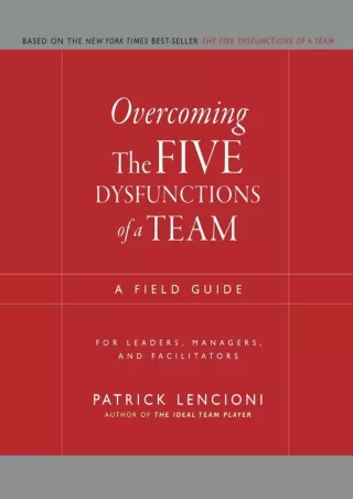 DOWNLOAD/PDF PDF_  Overcoming the Five Dysfunctions of a Team: A Field Guide for