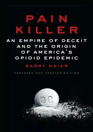 PDF_ [READ DOWNLOAD]  Pain Killer: An Empire of Deceit and the Origin of America