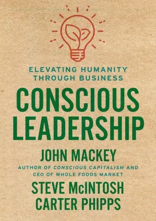 [PDF READ ONLINE] Download Book [PDF]  Conscious Leadership: Elevating Humanity