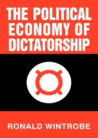 [READ DOWNLOAD] Read ebook [PDF]  The Political Economy of Dictatorship read