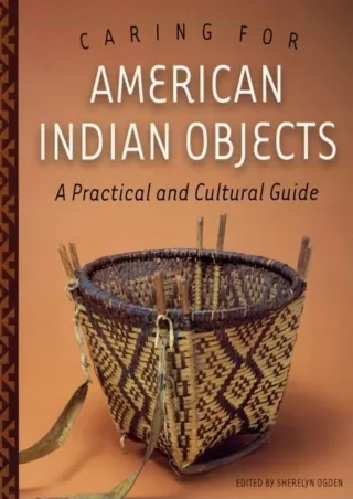 Download Book [PDF] Download Book [PDF]  Caring for American Indian Objects: A P