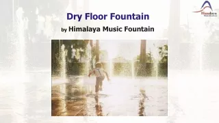 Dry floor fountain by Himalaya Music Fountain