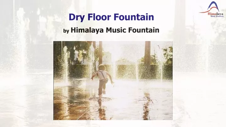 dry floor fountain