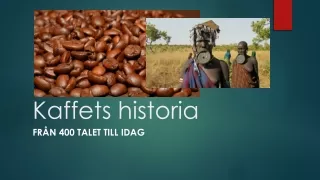 kaffets historia fr n 400 talet till idag