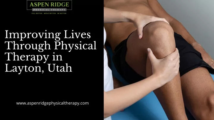 improving lives through physical therapy