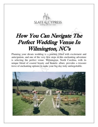 How You Can Navigate The Perfect Wedding Venue In Wilmington, NC's