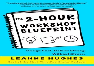 READ ONLINE The 2-Hour Workshop Blueprint: Design Fast. Deliver Strong. Without Stress.