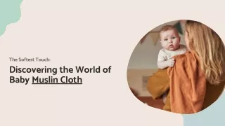 Discovering the World of Baby Muslin Cloth
