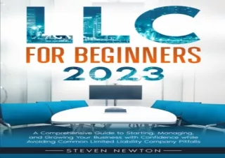 [EBOOK] DOWNLOAD LLC for Beginners 2023: A Comprehensive Guide to Starting, Managing, and Growing Your Business with Con