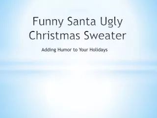 Funny Santa Ugly Christmas Sweater