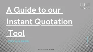 a guide to our instant quotation tool