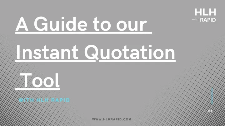 a guide to our instant quotation tool