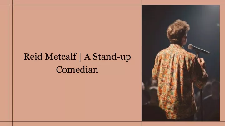 reid metcalf a stand up comedian