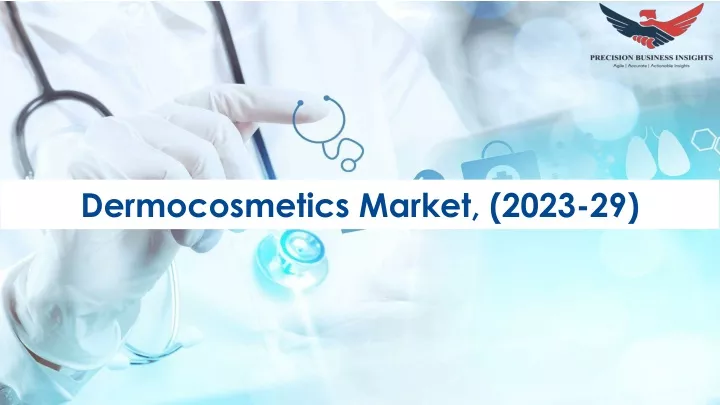 dermocosmetics market 2023 29