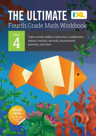 [PDF] DOWNLOAD The Ultimate Grade 4 Math Workbook (IXL Workbooks) (IXL Ultimate Workbooks)