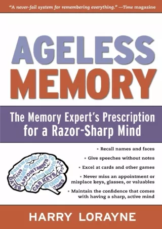 DOWNLOAD/PDF Ageless Memory: The Memory Expert's Prescription for a Razor-Sharp Mind