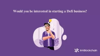 Would you be interested in starting a Defi business
