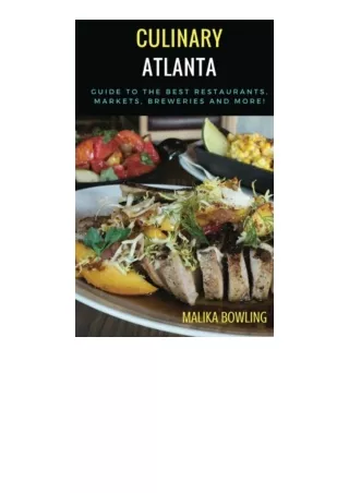 Ebook download Culinary Atlanta Guide To The Best Restaurants Markets Breweries