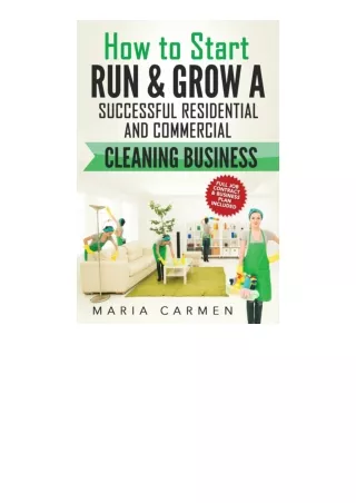 Download How To Start Run And Grow A Successful Residential And Commercial Clean