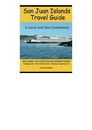 PDF read online San Juan Islands Travel Guide A Land And Sea Guidebook unlimited