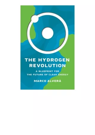 Download PDF The Hydrogen Revolution A Blueprint For The Future Of Clean Energy