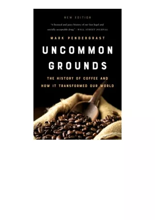 Ebook download Uncommon Grounds The History Of Coffee And How It Transformed Our