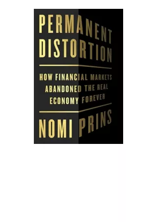 Ebook download Permanent Distortion How The Financial Markets Abandoned The Real