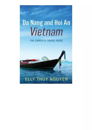 Download Da Nang And Hoi An Vietnam The Complete Travel Guide To Da Nang And Hoi