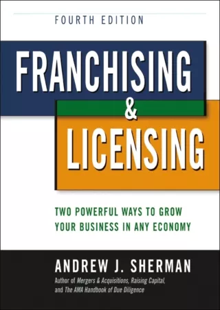 Read ebook [PDF] [PDF READ ONLINE]  Franchising and Licensing: Two Powerful Ways