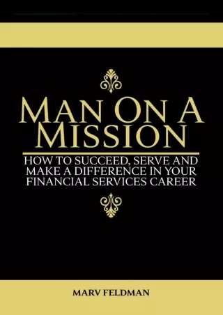 get [PDF] Download Read ebook [PDF]  Man On A Mission: How to Succeed, Serve, an