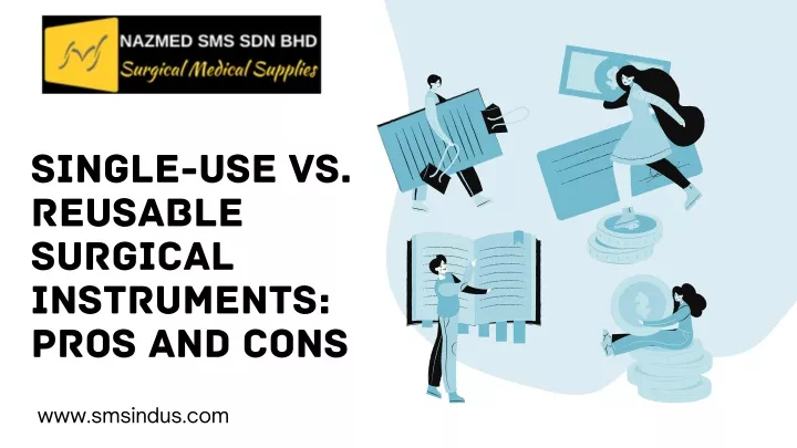 single use vs reusable surgical instruments pros