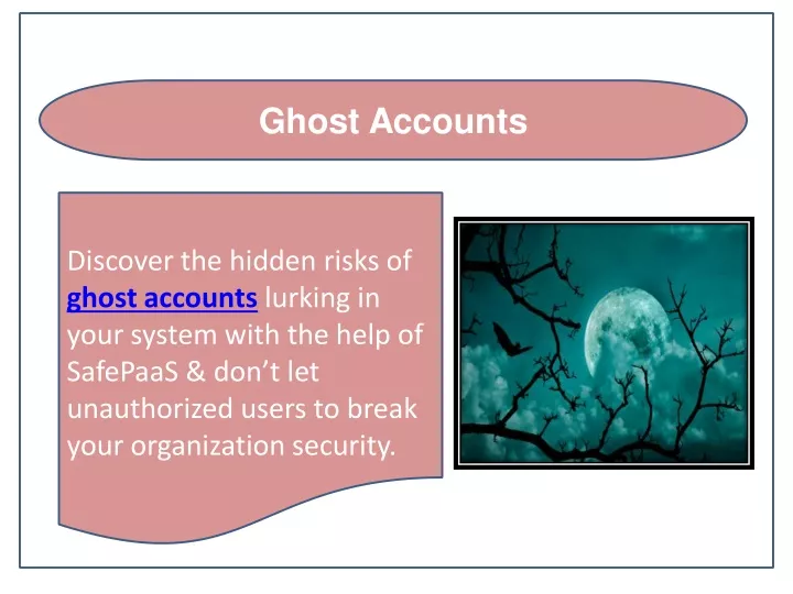 ghost accounts