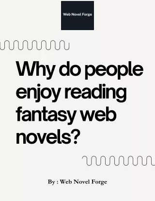 Why do people enjoy reading Fantasy Web Novels