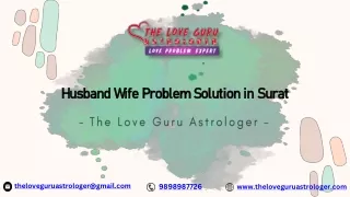 Husband Wife Problem Solution in Surat, The Love Guru Astrologer