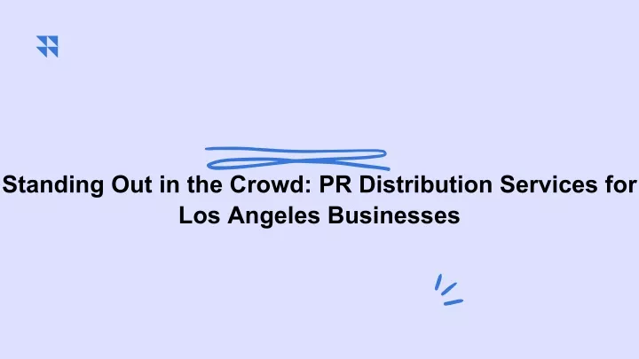 standing out in the crowd pr distribution