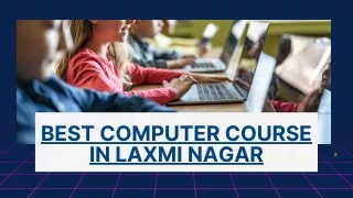 Best Top Computer Courses In Laxmi Nagar, Delhi