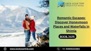 Romantic Escapes Discover Honeymoon Places and Waterfalls in Shimla