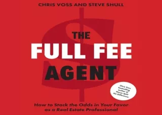 [EPUB] DOWNLOAD The Full Fee Agent: How to Stack the Odds in Your Favor as a Real Estate Professional
