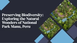 Experience the Unspoiled Wonders of Peru's National Park Manu