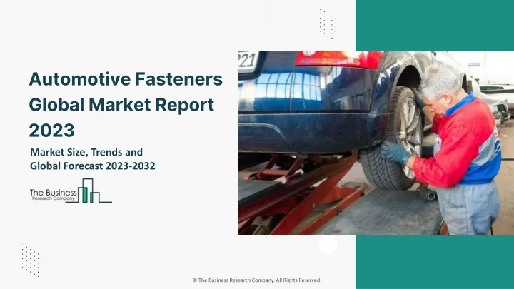 automotive fasteners global market report 2023