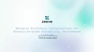 GBA Episode7-Managing blockchain infrastructure for enterprise-grade scalability