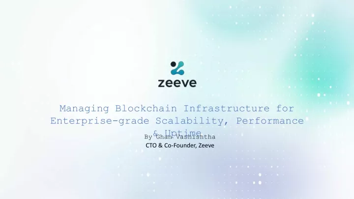 managing blockchain infrastructure for enterprise