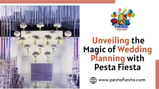 Unveiling the Magic of Wedding Planning with Pistafiesta