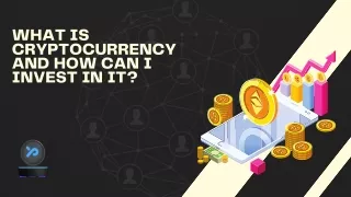 What Is Cryptocurrency And How Can I Invest In It